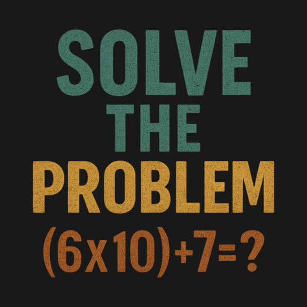Solve the Math Equation Graphic by ArtistTee ⭐⭐⭐⭐⭐