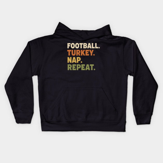 Thanksgiving Football Nap Routine Kids Hoodie by ArtistTee ⭐⭐⭐⭐⭐