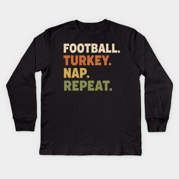 Thanksgiving Football Nap Routine Kids Long Sleeve T-Shirt by ArtistTee ⭐⭐⭐⭐⭐