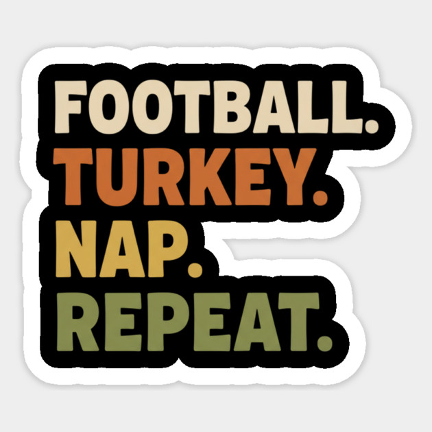 Thanksgiving Football Nap Routine Sticker by ArtistTee ⭐⭐⭐⭐⭐