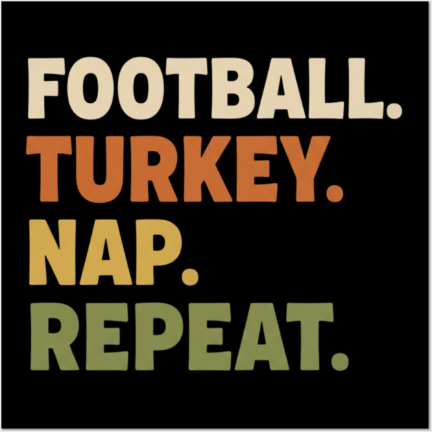 Thanksgiving Football Nap Routine Wall Art by ArtistTee ⭐⭐⭐⭐⭐