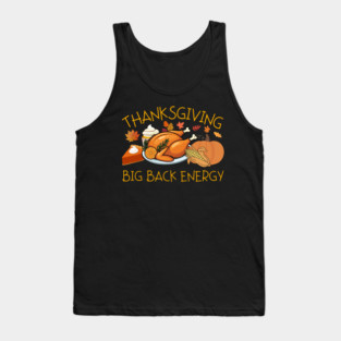 Thanksgiving Big Back Energy Feast Tank Top