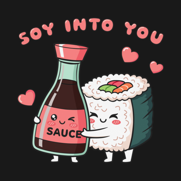 Soy Into You by Designed By Marty