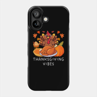 Festive Turkey Feast Thanksgiving Vibes Phone Case