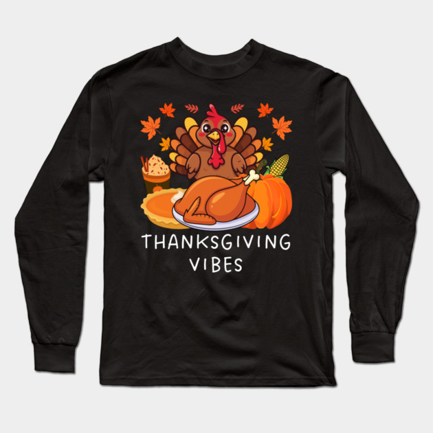 Festive Turkey Feast Thanksgiving Vibes Long Sleeve T-Shirt by Creatifly Graphic Tees