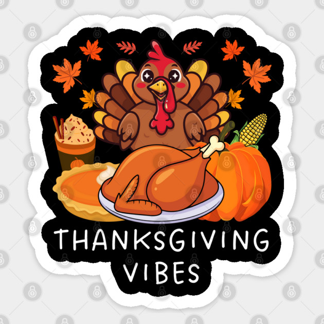 Festive Turkey Feast Thanksgiving Vibes Sticker by Creatifly Graphic Tees