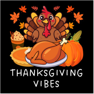 Festive Turkey Feast Thanksgiving Vibes Posters and Art