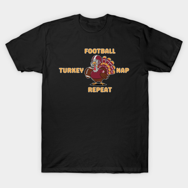 Football Turkey Nap Repeat Vibes T-Shirt by Creatifly Graphic Tees