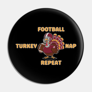 Football Turkey Nap Repeat Vibes Pin