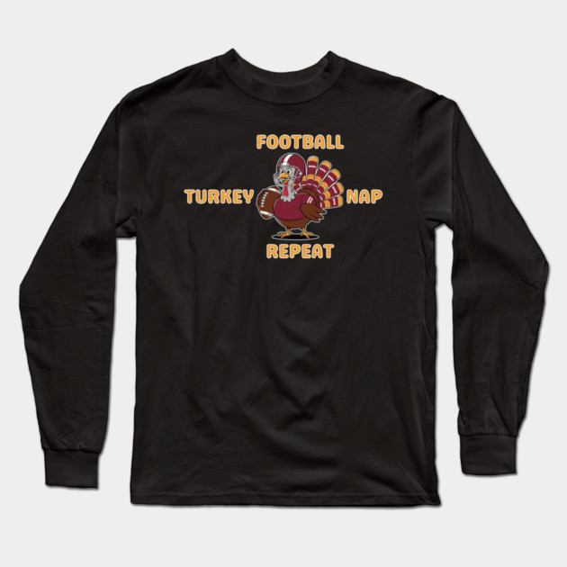 Football Turkey Nap Repeat Vibes Long Sleeve T-Shirt by Creatifly Graphic Tees