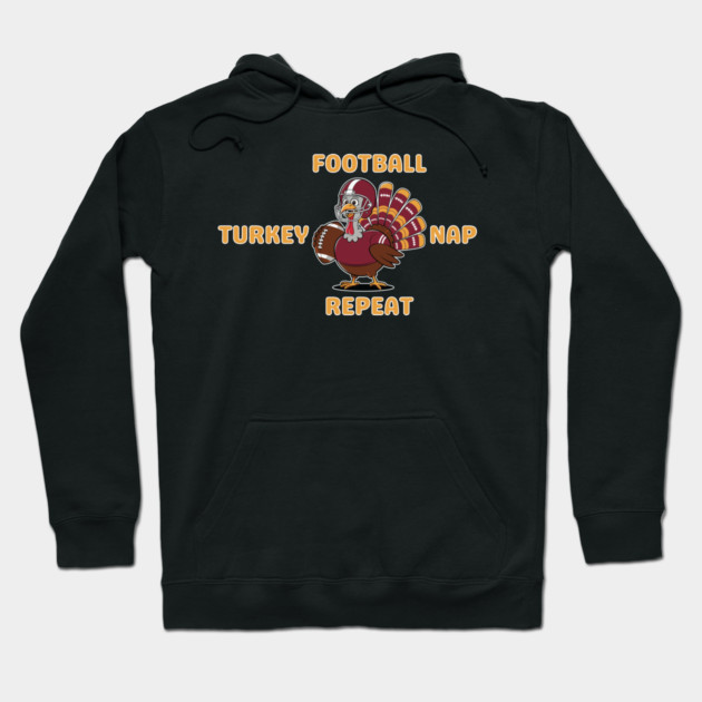 Football Turkey Nap Repeat Vibes Hoodie by Creatifly Graphic Tees