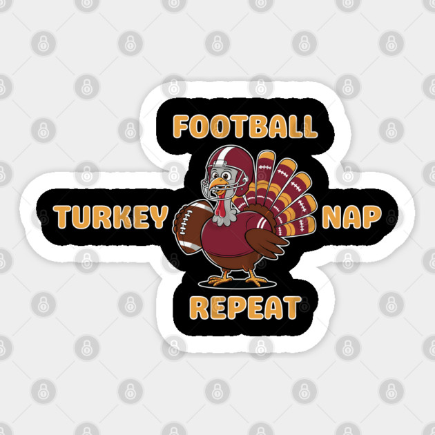 Football Turkey Nap Repeat Vibes Sticker by Creatifly Graphic Tees