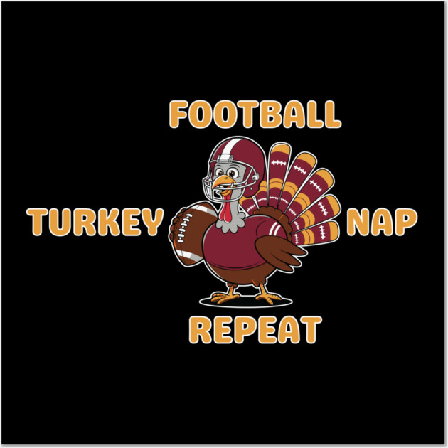 Football Turkey Nap Repeat Vibes Wall Art by Creatifly Graphic Tees