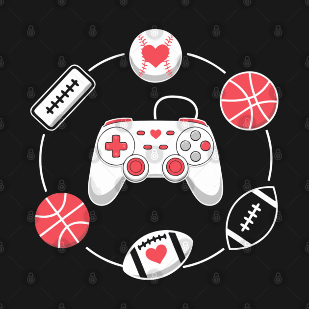 Love Gaming Love Sports by DrollDrifter