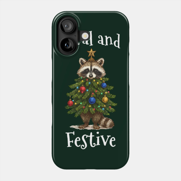 Raccoon Decorated Christmas Tree, Feral and Festive Phone Case by Luxinda