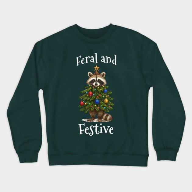 Raccoon Decorated Christmas Tree, Feral and Festive Crewneck Sweatshirt by Luxinda