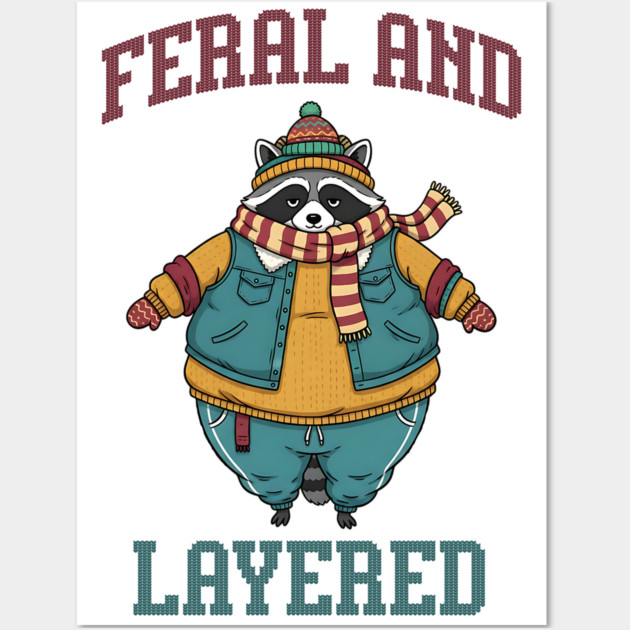 Raccoon Feral And Layered, how to keep warm in winter Wall Art by Luxinda