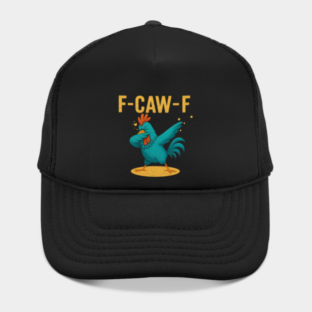 F-CAW-F Dab Rooster – Funny Chicken Meme Farm Animal Humor by Db Printed