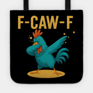F-CAW-F Dab Rooster – Funny Chicken Meme Farm Animal Humor Tote