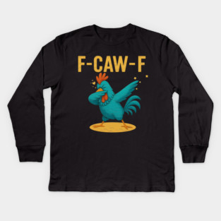 F-CAW-F Dab Rooster – Funny Chicken Meme Farm Animal Humor Kids Long Sleeve T-Shirt