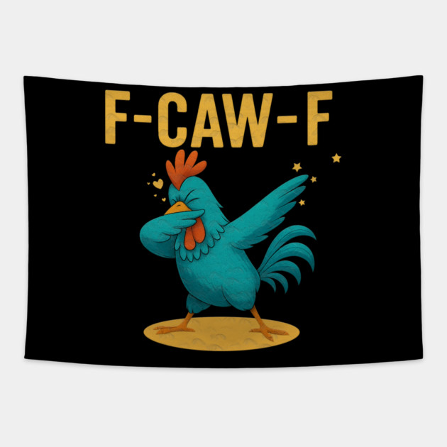 F-CAW-F Dab Rooster – Funny Chicken Meme Farm Animal Humor Tapestry by Db Printed