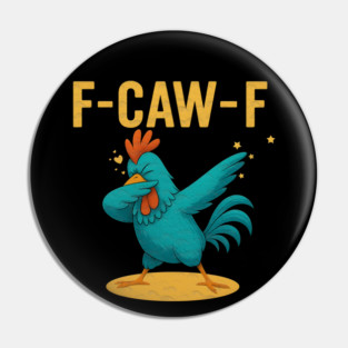 F-CAW-F Dab Rooster – Funny Chicken Meme Farm Animal Humor Pin