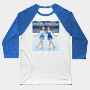 Keep the Flame Alive (TM) Figure Skating Baseball T-Shirt