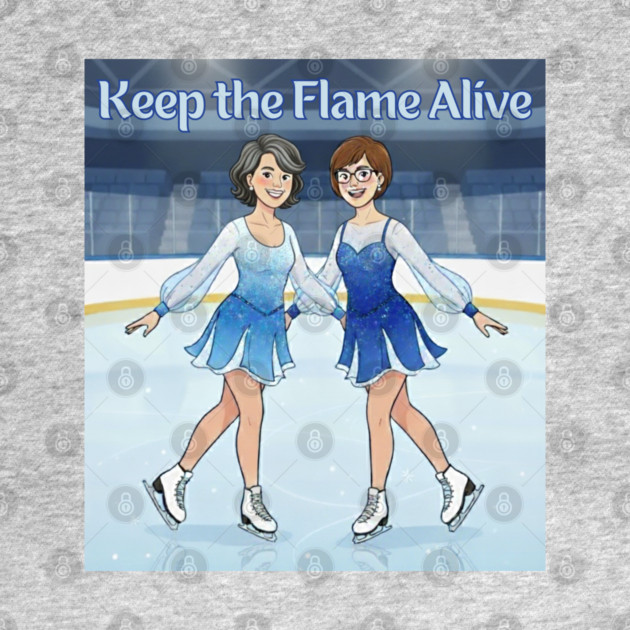 Keep the Flame Alive (TM) Figure Skating by Keep the Flame Alive