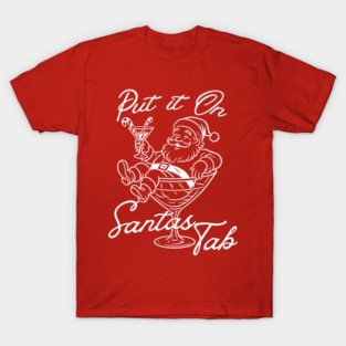 Put It On Santas Tab Sweatshirt Retro Christmas Sweatshirt Funny Santa Christmas Crewneck Preppy Holiday Sweatshirt Trendy Aesthetic T-Shirt