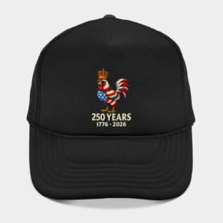 250 Years Anniversary 1776 2026 Chicken US Flag Hat