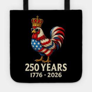 250 Years Anniversary 1776 2026 Chicken US Flag Tote