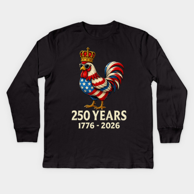 250 Years Anniversary 1776 2026 Chicken US Flag Kids Long Sleeve T-Shirt by Db Printed