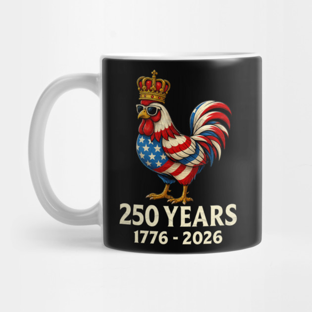 250 Years Anniversary 1776 2026 Chicken US Flag by Db Printed