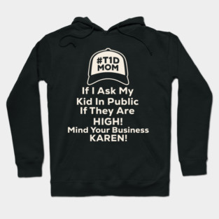 T1D Mom Shirt – Funny Type 1 Diabetes Awareness Quote Mind Your Business Karen High Blood Sugar Hoodie