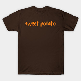 Sweet Potato Orange Lettering Humor T-Shirt