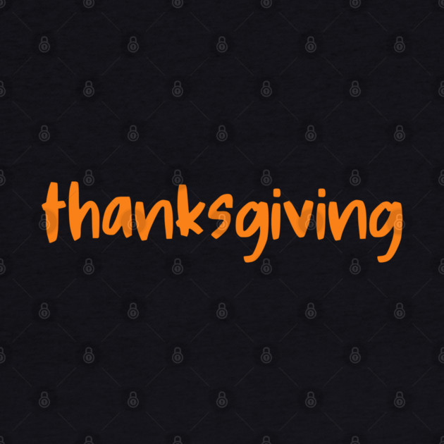 Thanksgiving Orange Lettering by Creatifly Graphic Tees