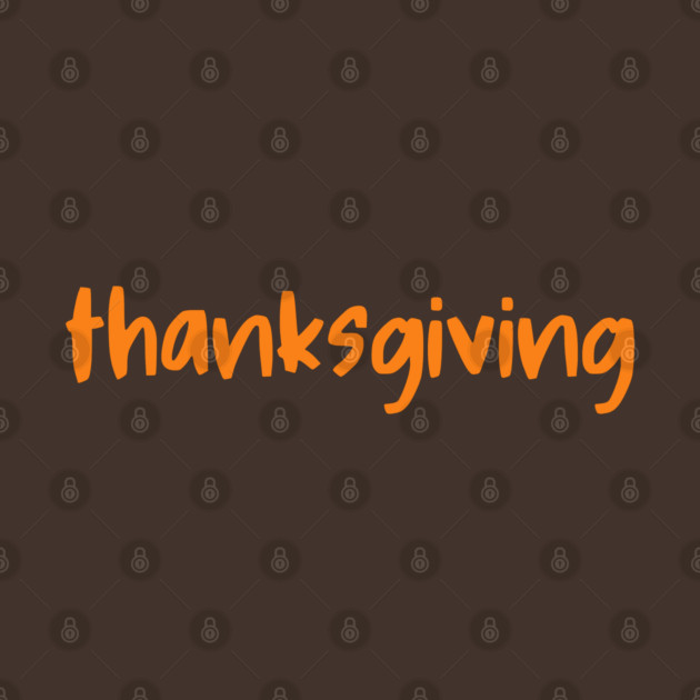 Thanksgiving Orange Lettering by Creatifly Graphic Tees