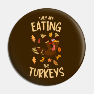 Funny Panicked Thanksgiving Turkey Pin