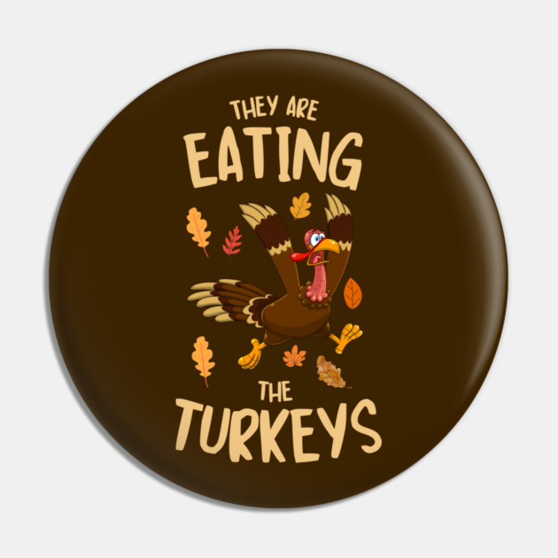 Funny Panicked Thanksgiving Turkey Pin by Creatifly Graphic Tees