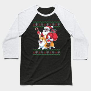Funny Santa Riding Corgi Dog Ugly Sweater Christmas Xmas Baseball T-Shirt