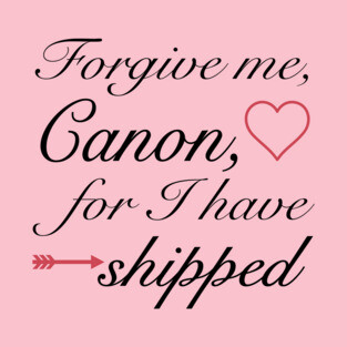 Forgive me Canon, for I have shipped T-Shirt