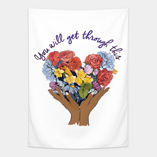 You Will Get Through This Tapestry