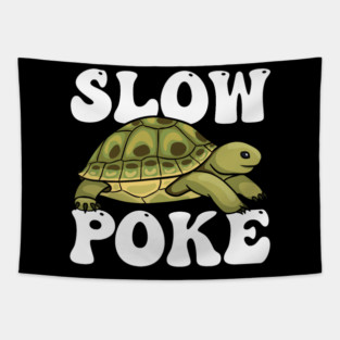 Turtle Pet Slow Poke for all Turtle Fan Tapestry