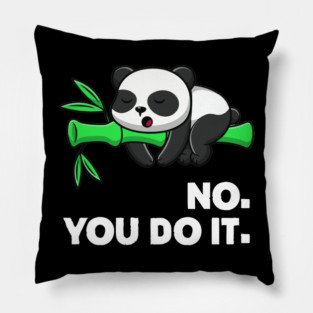 no you do it Pillow