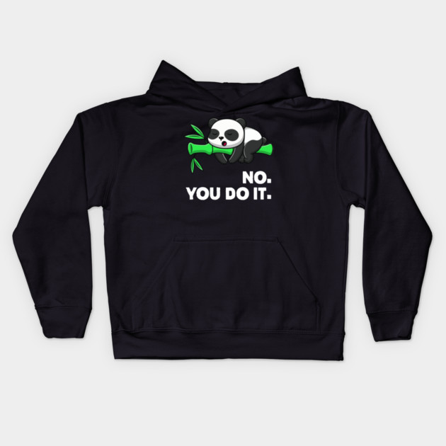 no you do it Kids Hoodie by Kelo