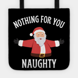 Jolly Santa with Open Arms and Naughty Holiday Message Tote