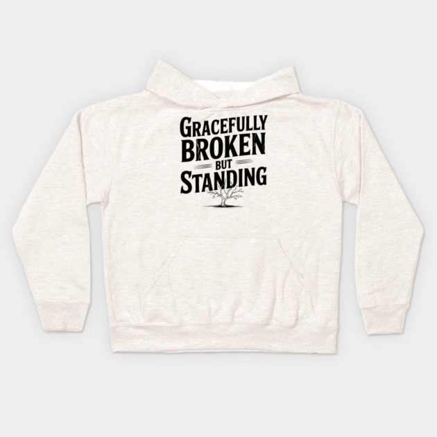 Gracefully Broken but Standing Kids Hoodie by Frank Ring