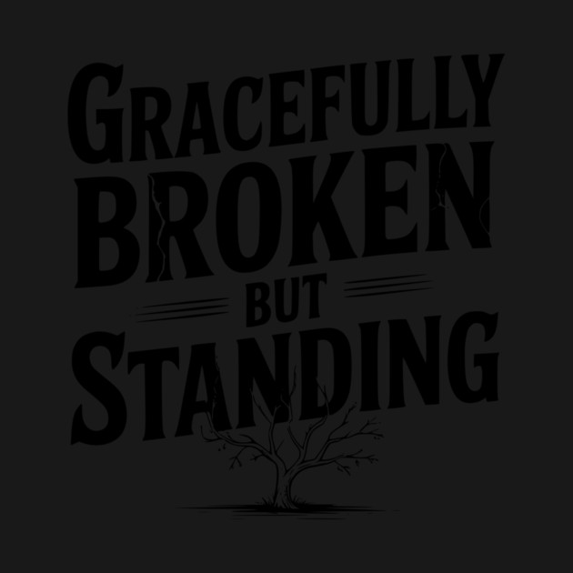 Gracefully Broken but Standing by Frank Ring