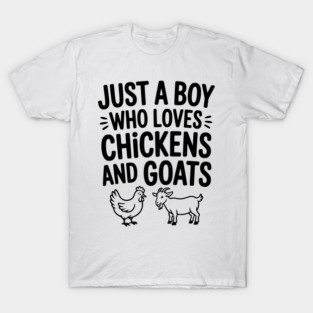 Just a Boy Who Loves Chickens and Goats T-Shirt