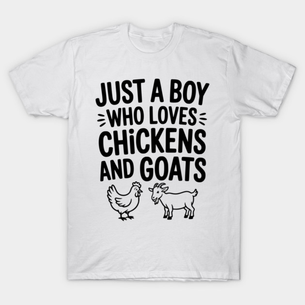 Just a Boy Who Loves Chickens and Goats T-Shirt by Frank Ring